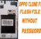 Oppo Clone F1 Flash File Without Password (Firmware)