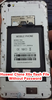 Huawei Clone X6s flash File Without Password