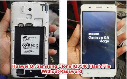 Huawei Or Samsung Clone IQ3540 Flash File Without Password