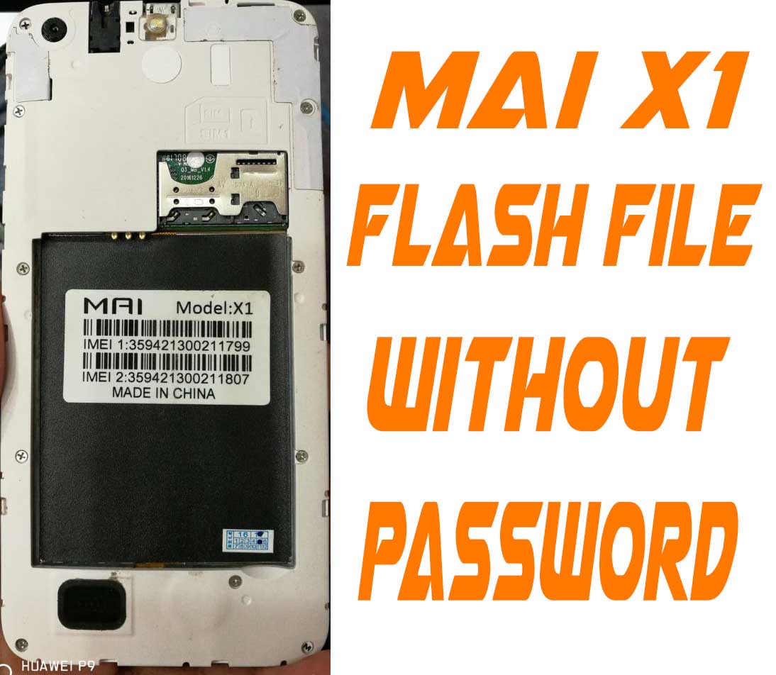 Mai X1 Flash File Without Password