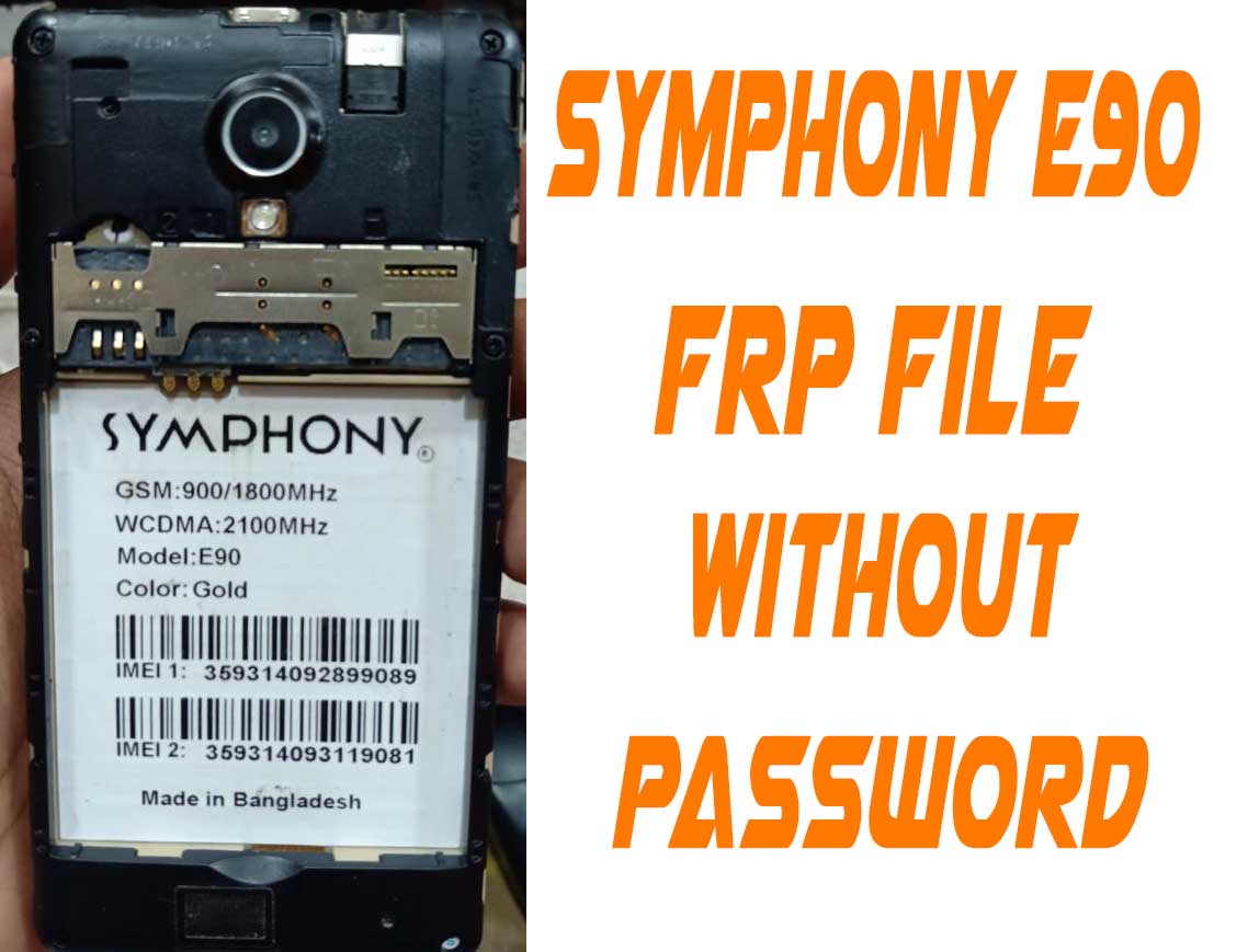 Symphony E90 Frp Reset File Without Password