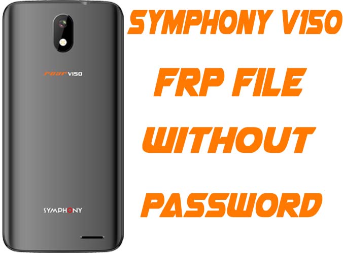 Symphony V150 Frp Reset File Without Password