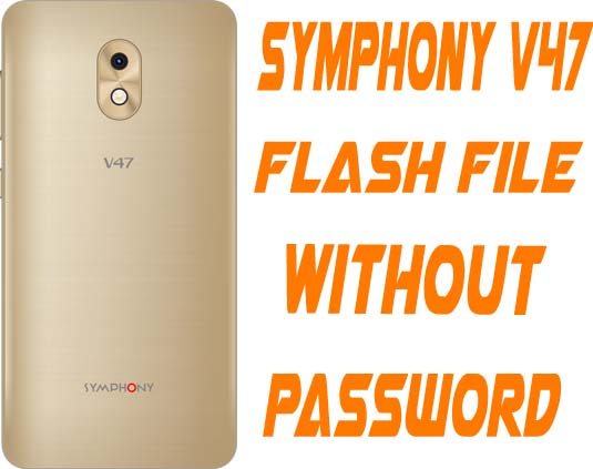Symphony V47 flash File Without Password