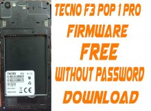 Tecno F3 Pop 1 Pro Firmware Free (Hang Logo Camera Fix Care File)