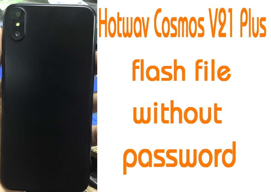 Hotwav Cosmos V21 Plus flash File Without Password