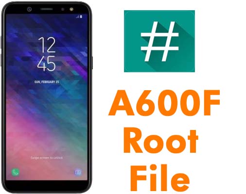 Samsung A6 2018 A600F U4 9 Auto Root File