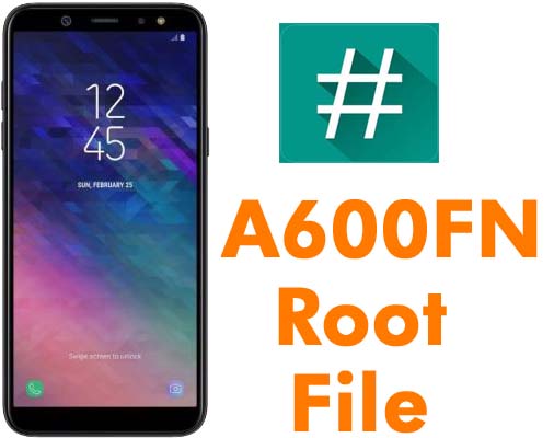 Samsung A6 2018 A600FN U4 9 Auto Root File