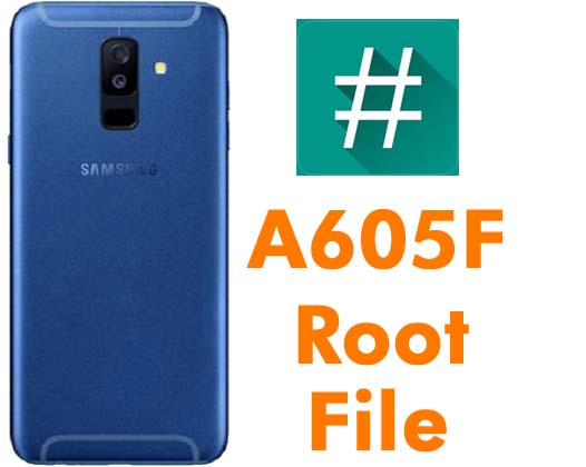 Samsung A6 Plus A605F U4 9 Auto Root File
