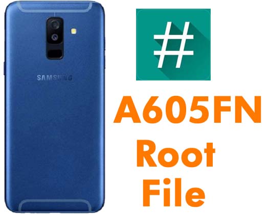 Samsung A6 Plus A605FN U4 9 Auto Root File