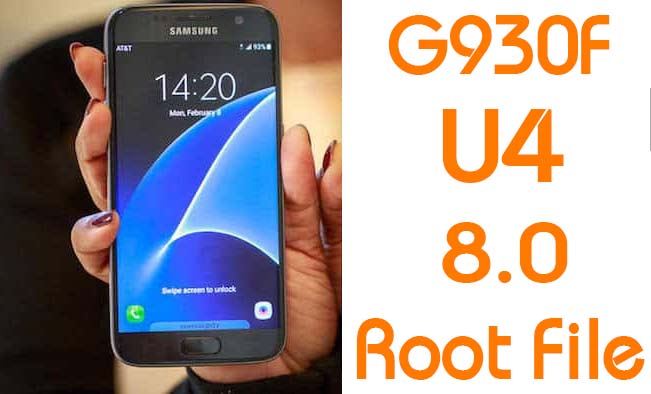 Samsung S7 G930F U4 8.0 Root File Tested