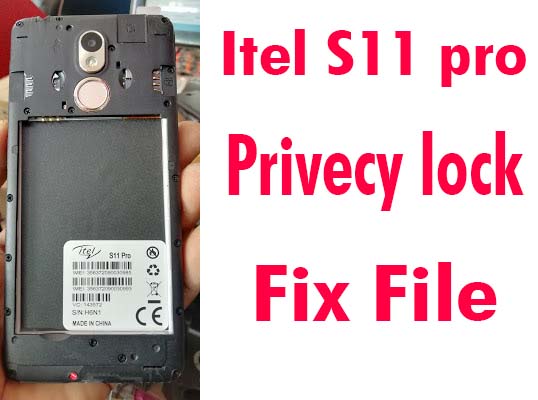 Itel S11 pro Flash File Care Signed Privecy lock remove
