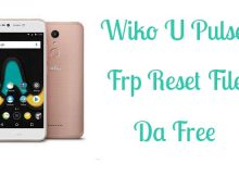 Wiko U Pulse Frp Reset File Bypass Free With DA File