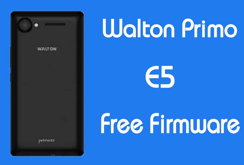 Walton Primo E5 Stock Firmware (Flash File) Free Download