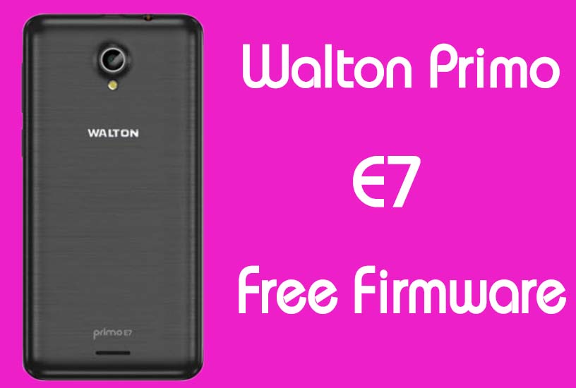 Walton Primo E7 Stock Firmware (Flash File) Free Download