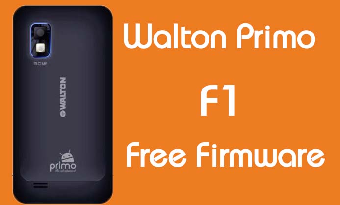 Walton Primo F1 Stock Firmware (Flash File) Free Download