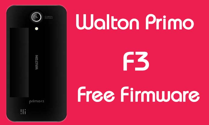 Walton Primo F3 Stock Firmware (Flash File) Free Download
