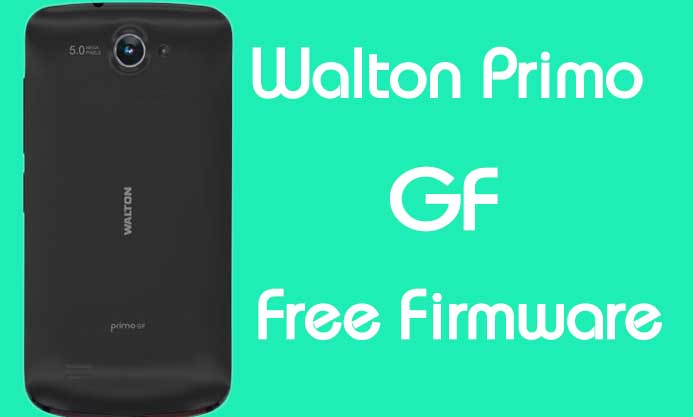 Walton Primo GF Stock Firmware (Flash File) Free Download