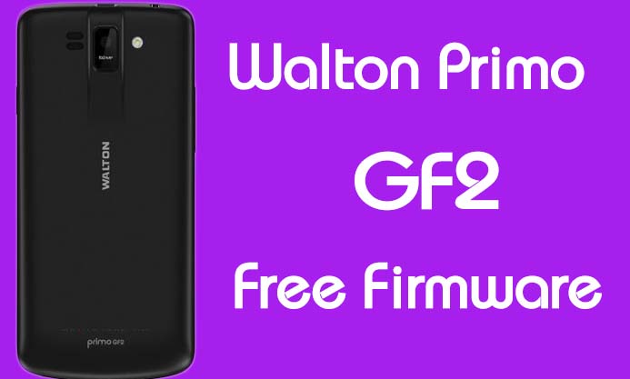 Walton Primo GF2 Stock Firmware (Flash File) Free Download