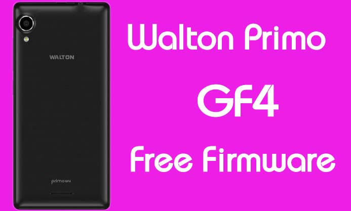Walton Primo GF4 Stock Firmware (Flash File) Free Download