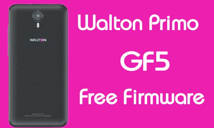 Walton Primo GF5 Stock Firmware (Flash File) Free Download