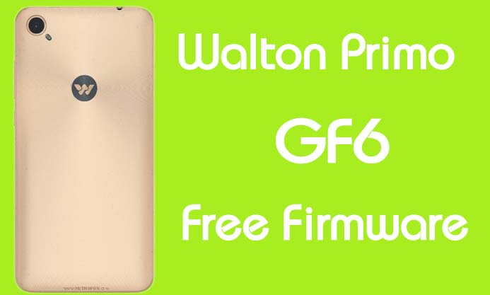 Walton Primo GF6 Stock Firmware (Flash File) Free Download