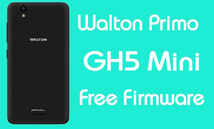 Walton Primo GH5 Mini Stock Firmware (Flash File) Free Download