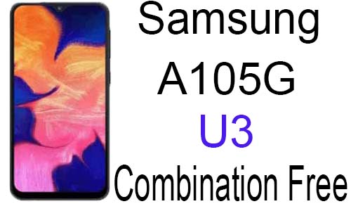 Samsung A10 A105G U3 Combination Rom Free