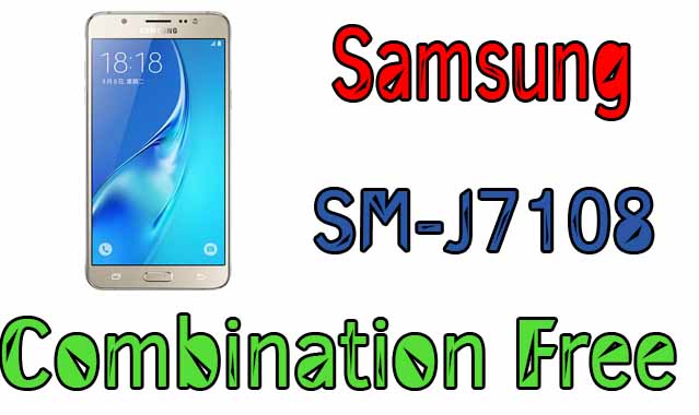 Samsung J7 2016 J7108 Combination File Free [Google Drive]