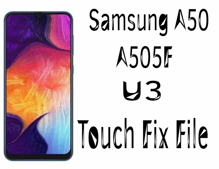 Samsung A50 A505F U3 Touch Fix Clone LCD After Update