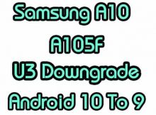 Samsung A10 SM-A105F U3 Firmware Downgrade 9 Pie