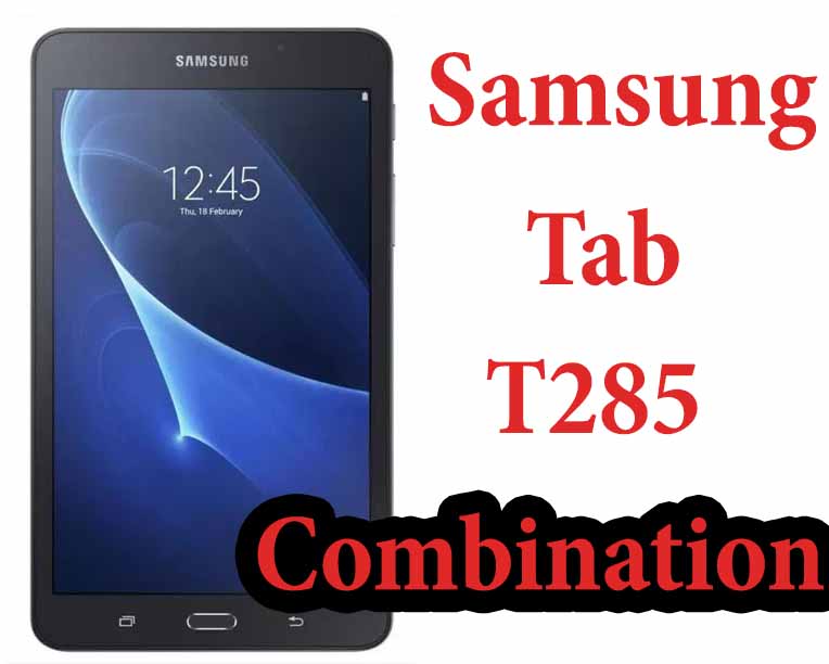 Samsung Tab A7.0 T285 Combination File Free Download