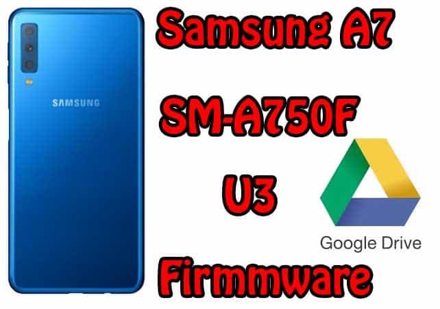 Samsung A7 2018 SM-A750F U3 Firmware G-Drive