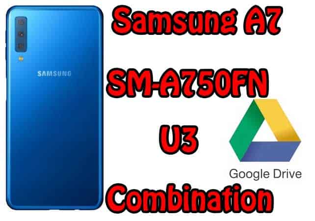 Samsung A7 2018 A750FN U3 Combination File Free Download