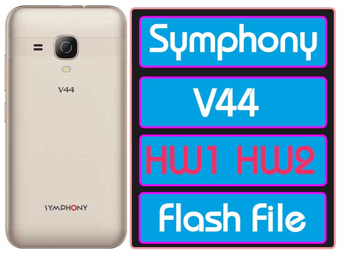 Symphony V44 Flash File HW1 HW2 Care Firmware