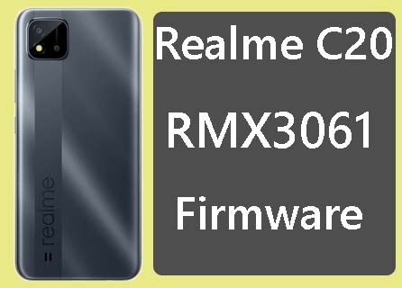Realme C20 RMX3061 Stock Firmware (Flash File)
