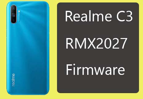 Realme C3 RMX2027 Stock Firmware (Flash File)