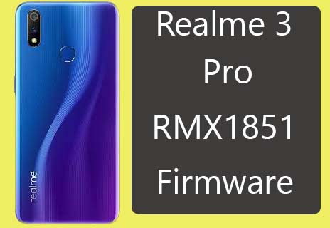 Realme 3 Pro RMX1851 Stock Firmware (Flash File)