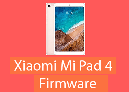 Xiaomi Mi Pad 4 Firmware Global/Chinese (clover)