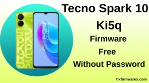 Tecno Spark 10 Ki5q Firmware (Flash File)
