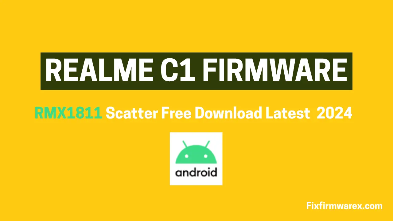 Realme C1 RMX1811 Flash File (Firmware) Download (FREE)