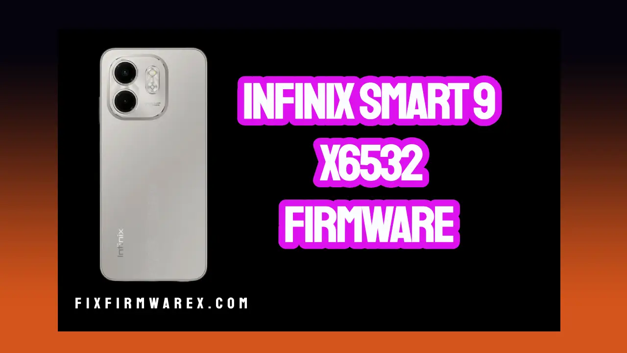 Infinix Smart 9 X6532 Firmware