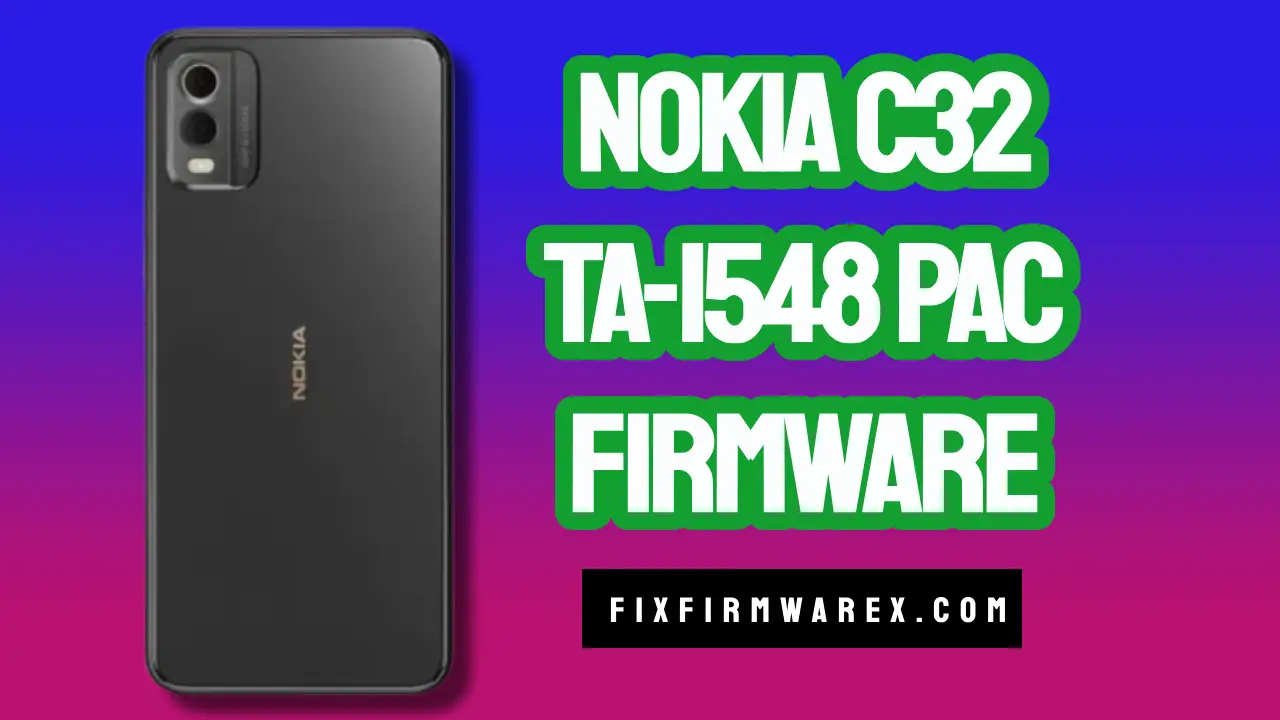 Nokia C32 TA-1548 Flash File PAC (Hang logo Dead Fix)